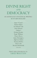 Divine Right and Democracy: An Anthology of Political Writing in Stuart England (Penguin Classics) 0872206548 Book Cover