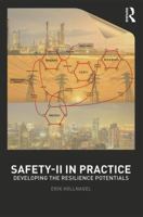 Safety-II in Practice: Developing the Resilience Potentials 1138708925 Book Cover