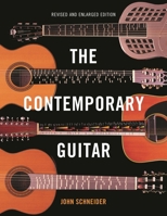 The Contemporary Guitar, Revised and Enlarged Edition 1442237899 Book Cover