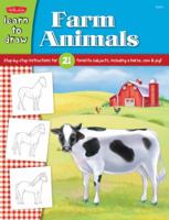 Learn to Draw Farm Animals: Step-by-step instructions for 21 favorite subjects, including a horse, cow pig! 1600582133 Book Cover