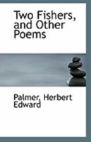Two Fishers, and Other Poems 1017085560 Book Cover