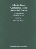 Atlantic Coast Conference Men's Basketball Games: A Complete Record Through Spring 2006. 0786429372 Book Cover