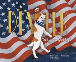 Dexter : The Star-Spangled Dog 1972562134 Book Cover