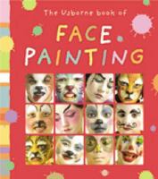 The Usborne Book of Face Painting (Usborne How to Guides) 0746085192 Book Cover