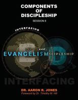 Interfacing Evangelism and Discipleship Session 8: Components of Discipleship 1947741233 Book Cover