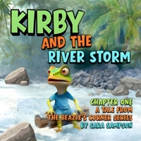 Kirby and the River Storm - Chapter One: A Tale from the Beazle's Corner Series B0FSKG1N8M Book Cover
