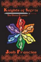 Knights of Sefrix: The Divine Crystals 1499530935 Book Cover