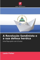 A Revolução Sandinista e a sua defesa heróica (Portuguese Edition) 6207938054 Book Cover