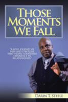 Those Moments We Fall 1418476358 Book Cover