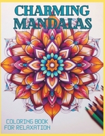 Charming Mandalas Coloring Book for Relaxation B0CFCTDZQP Book Cover
