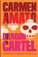 Dragon Cartel: A Detective Emilia Cruz Novel B0H7KWGNPX Book Cover