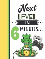 Next Level In 6 Minutes: Dinosaur Gifts For Boys And Girls Age 6 Years Old - Dino Playing Video Games Sketchbook Sketchpad Activity Book For Kids To Draw And Sketch In 1706050038 Book Cover