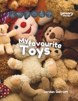 My Favourite Toys: A Sensory Story (Sensory Curriculum Sensory Stories) B0DV8TP88B Book Cover