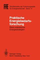 Praktische Energiebedarfsforschung: Basis Realistischer Energiestrategien VDI/Vde/Gfpe-Tagung in Schliersee Am 7./8. Mai 1981 3540109714 Book Cover