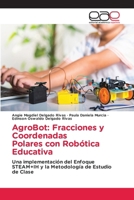AgroBot: Fracciones y Coordenadas Polares con Robótica Educativa (Spanish Edition) 6209217222 Book Cover