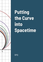 Curve into Spacetime 1794723137 Book Cover