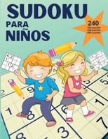 Sudoku para ni�os - 240 puzzles: Sudokus s�per divertidos para ni�os de 10 a 12 a�os - Rompecabezas de Sudoku de f�cil a dif�cil para ni�os inteligentes desde principiantes hasta avanzados (4x4's, 6x6 null Book Cover