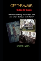 off the walls: odds & ends 1700428292 Book Cover