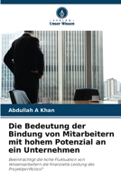 Die Bedeutung der Bindung von Mitarbeitern mit hohem Potenzial an ein Unternehmen (German Edition) 6208645247 Book Cover