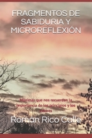 FRAGMENTOS DE SABIDURIA Y MICROREFLEXIÓN: Máximas que nos recuerdan la importancia de los principios y los valores B0959B4TGV Book Cover