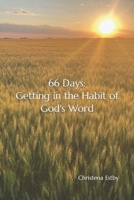 66 Days: Getting in the Habit of God's Word B0C4N2BN7L Book Cover