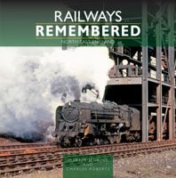 Railways Remembered: North East England 1800352751 Book Cover