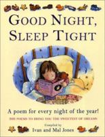 Good Night, Sleep Tight: A Poem For Every Night Of The Year! 366 Poems To Bring You The Sweetest Of Dreams 043918813X Book Cover