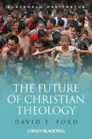 The Future of Christian Theology 1405142731 Book Cover
