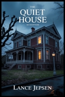 THE QUIET HOUSE: NO EXCEPTIONS B0GK9CHM92 Book Cover