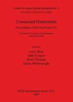 Connected Hinterlands: Proceedings of Red Sea Project IV Held at the University of Southampton September 2008 1407306316 Book Cover