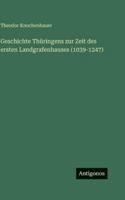 Geschichte Thüringens zur Zeit des ersten Landgrafenhauses (1039-1247) 3386422020 Book Cover