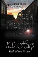 Code Prodigal: Cast Your Cares 1495492672 Book Cover