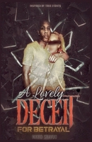 A Lovely Deceit for betrayal B0FK7WBBJD Book Cover