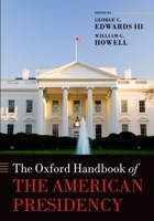 The Oxford Handbook of the American Presidency 019960441X Book Cover