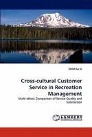 Cross-cultural Customer Service in Recreation Management: Multi-ethnic Comparison of Service Quality and Satisfaction 3843359075 Book Cover