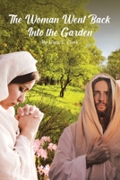 The Woman Went Back Into the Garden B0CCSSTWVY Book Cover