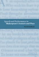 Speech and Performance in Shakespeare's Sonnets and Plays 052103633X Book Cover