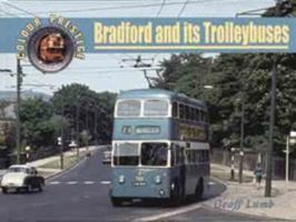 Bradford and Its Trolleybuses (Colour Prestige) 1898432945 Book Cover