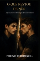 O Que Restou de Nós B0FR5C4PS7 Book Cover