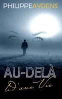 Au-delà d'une vie 1499397836 Book Cover