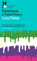Feminisms: A Global History 0226840158 Book Cover