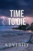 Time To Die 1917425392 Book Cover