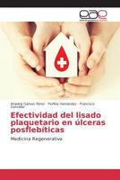 Efectividad del Lisado Plaquetario En Ulceras Posflebiticas 3639782534 Book Cover
