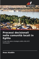 Processi decisionali nelle comunità locali in Egitto: Il caso del piano strategico della città di El-Ghanayem (Italian Edition) 6208705894 Book Cover