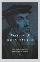 Letters of John Calvin 0851513239 Book Cover