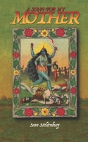 A Song for My Mother: Writings for Kali Maa B08XR19NVL Book Cover