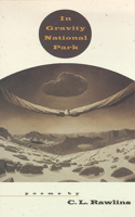 In Gravity National Park: Poems (Western Literature Series) 0874173221 Book Cover