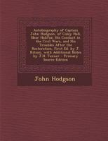 Autobiography Of Captain John Hodgson: Of Coley Hall, Near Halifax 1016306938 Book Cover