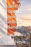 Essential Property Buying Guide for Ireland: Everything Foreign Investors Need to Know About Buying, Selling and Owning Irish Real Estate B0GLF4F2FQ Book Cover