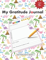 My Gratitude Journal: Jurassic theme (Dinosaur) book for girls (Draw and Write) book to start expressing the little gratitude in everyday life (Gratitude Journal series for Kids) 1698188323 Book Cover